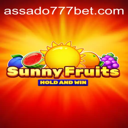SunnyFruits and Assado777 Oficial Slots Brasil #1: A Comprehensive Guide